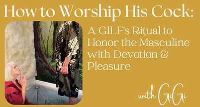 How to Worship His Cock: A GILF’s Guide to Pure Devotion and Pleasure