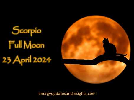 Scorpio Full Moon 24 April 2024 9.43am Hobart Time