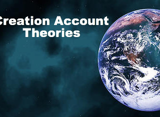 Creation Account Theories