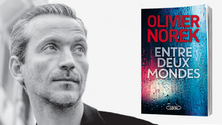 Interview / chronique : Olivier Norek - "Entre deux mondes"