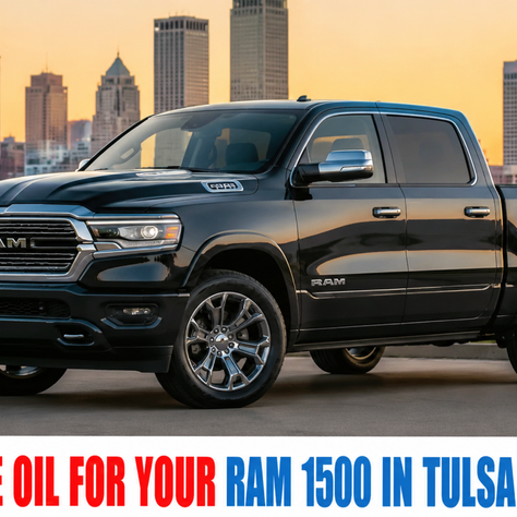 Best Engine Oil for Your Ram 1500 in Tulsa, Oklahoma