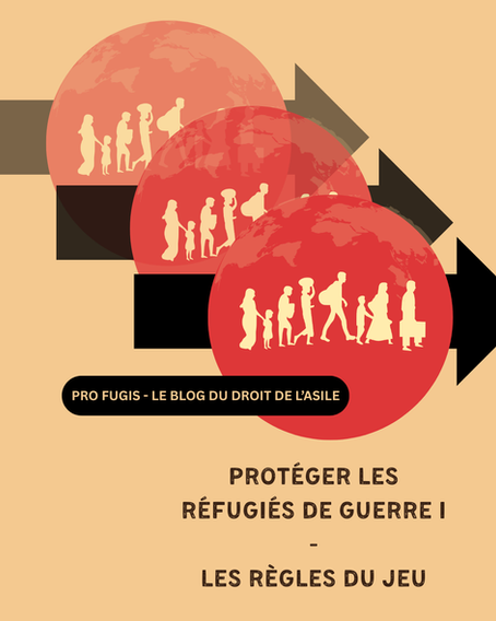 Comment protéger les réfugiés de guerre en droit d'asile ?