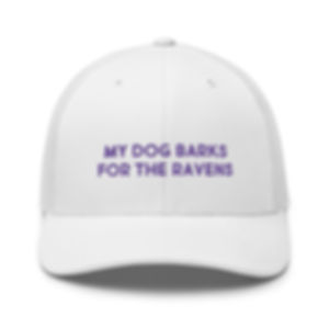 My Dog Barks for the Baltimore Ravens Hat