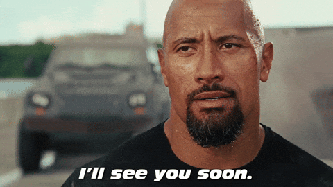 A gif of Dwayne Johnson saying "I'll see you soon"