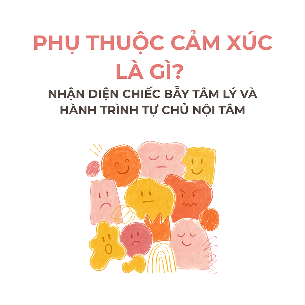 Phụ Thuộc Cảm Xúc Là Gì? Nhận Diện Chiếc Bẫy Tâm Lý Và Hành Trình Tự Chủ Nội Tâm