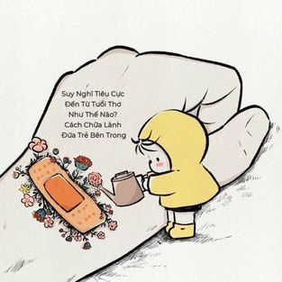 Suy Nghĩ Tiêu Cực Đến Từ Tuổi Thơ Như Thế Nào? Cách Chữa Lành Đứa Trẻ Bên Trong
