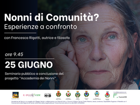 Nonni di Comunità? Esperienze a confronto. A WakeHub il seminario conclusivo dell'Accademia dei Nonni.