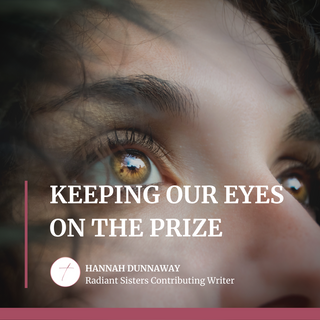 Keeping Our Eyes on the Prize
