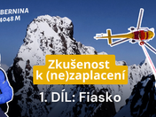 1/3 Zkušenost k (ne)zaplacení: Fiasko