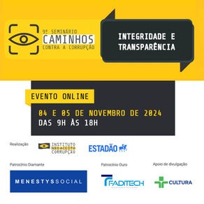 9º Seminário Caminhos Contra a Corrupção "Integridade e Transparência”