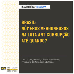 Brasil: números vergonhosos na luta anticorrupção. Até quando?