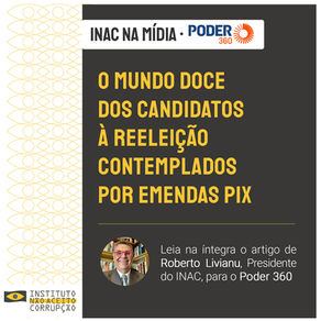 O mundo doce dos candidatos à reeleição contemplados por emendas Pix