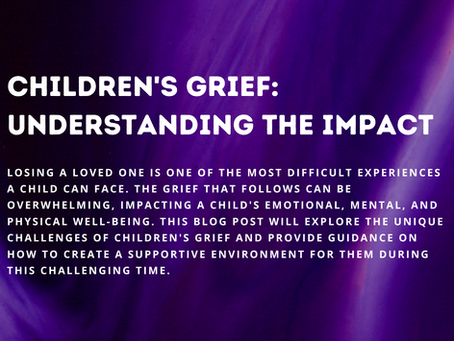 Children's Grief: Understanding the Impact