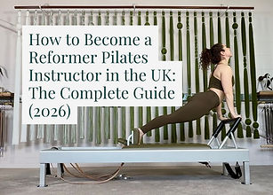 how to become a reformer pilates instructor in the uk.jpg
