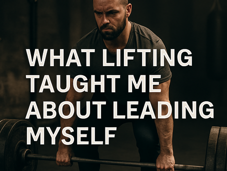 A muscular man with a beard prepares to lift a heavy barbell in a dark, industrial-style gym. Bold white text over the image reads, “What Lifting Taught Me About Leading Myself.”