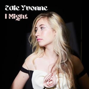 Review: "I Might" - Edie Yvonne