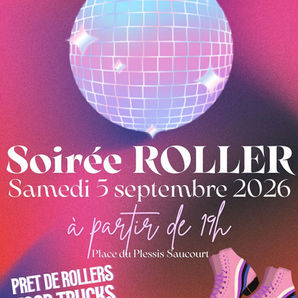 [EVENEMENT] - Soirée Roller ! 🛼🎶