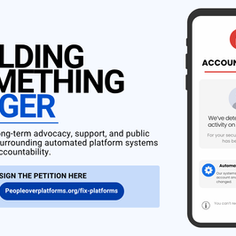 Graphic from People Over Platforms Worldwide featuring the headline “Building Something Bigger” beside a smartphone displaying an “Account Locked” notification and “Automated Review Complete” message. The graphic promotes long-term advocacy, support, and public awareness surrounding automated platform systems and digital accountability, with a QR code linking to the petition.