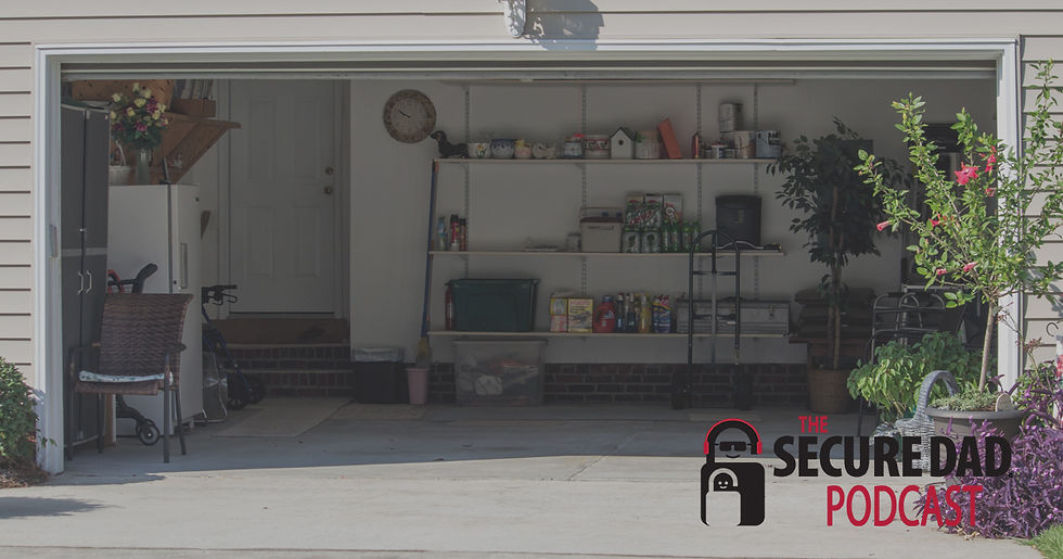 Securing Your Garage | The Secure Dad Podcast