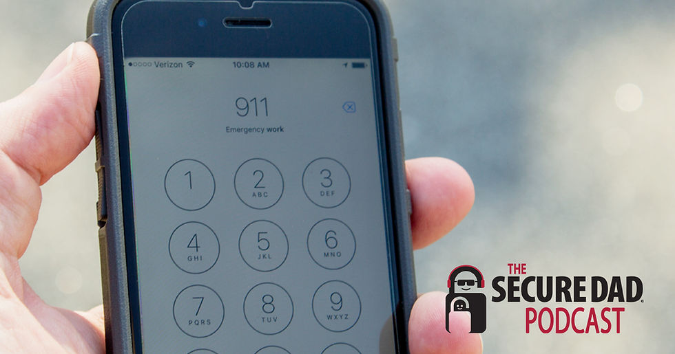 Why 911 isn't magic | The Secure Dad Podcast