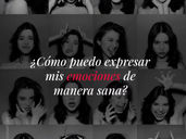 ¿Cómo puedo expresar mis emociones de manera sana?