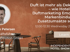 Duft ist mehr als Dekoration – Impulsbeitrag auf der Independent Hotel Show Munich 2025