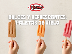 Dulces y refrescantes: Paletas de hielo