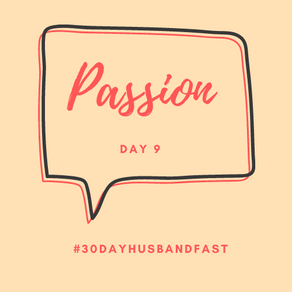 #30DayHusband Fast - Week 2 Purpose - Day 9