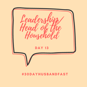 #30DayHusband Fast - Week 2 Purpose - Day 13