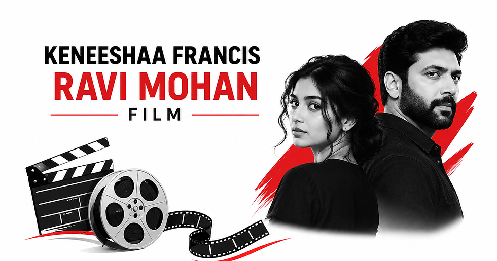Everything About the Upcoming Keneeshaa Francis Ravi Mohan Film Rumors and Facts