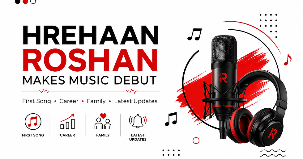 Hrehaan Roshan Makes Music Debut: First Song, Career, Family and Latest Updates – Complete Guide