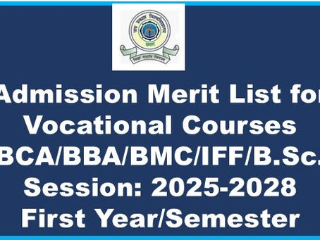 First Merit List & Instructions for Admission in Vocational Courses (BCA/BBA/BMC/IFF/B.Sc.)—Session: 2025-2028