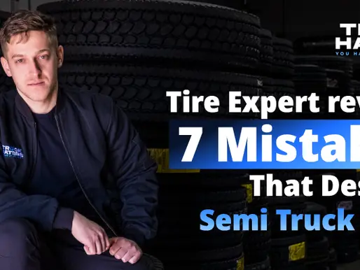 Commercial truck tire expert explaining the seven biggest mistakes that reduce semi truck tire lifespan and increase operating costs.
