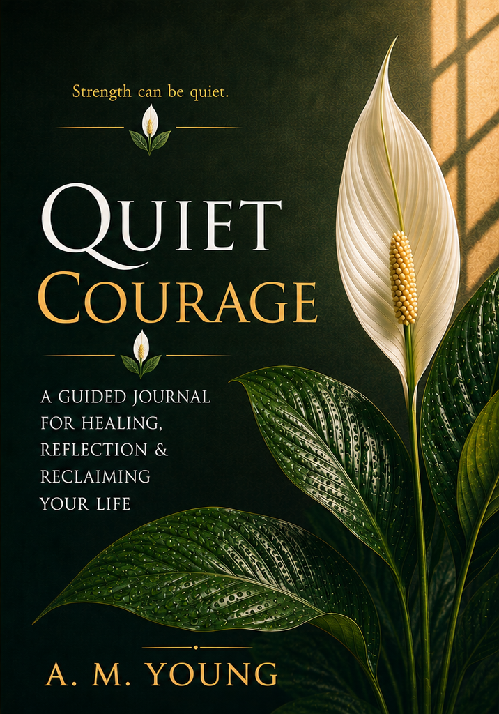“Quiet Courage guided journal by A. M. Young”
