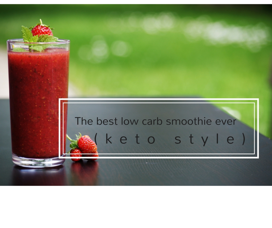 THE best Low Carb Smoothie EVER