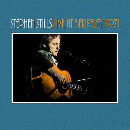 Preview: Stephen Stills: Live at Berkeley, 1971