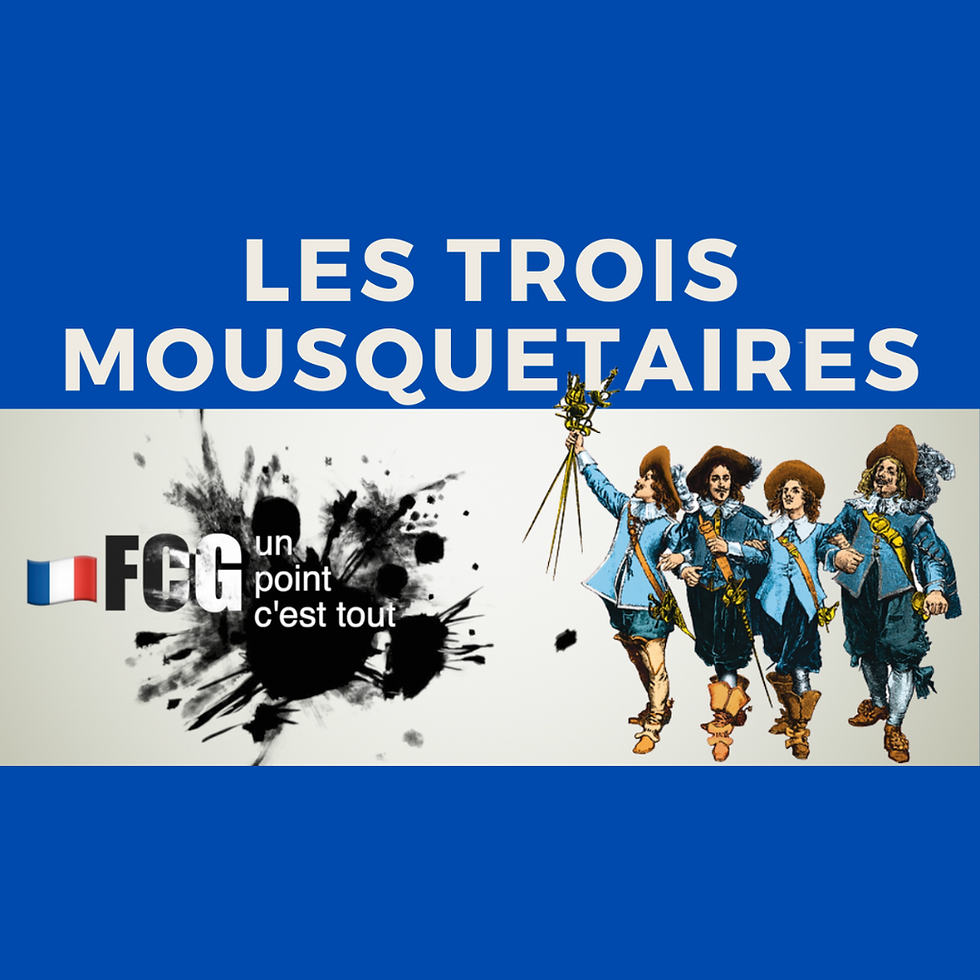 Les trois Mousquetaires ⚔️
