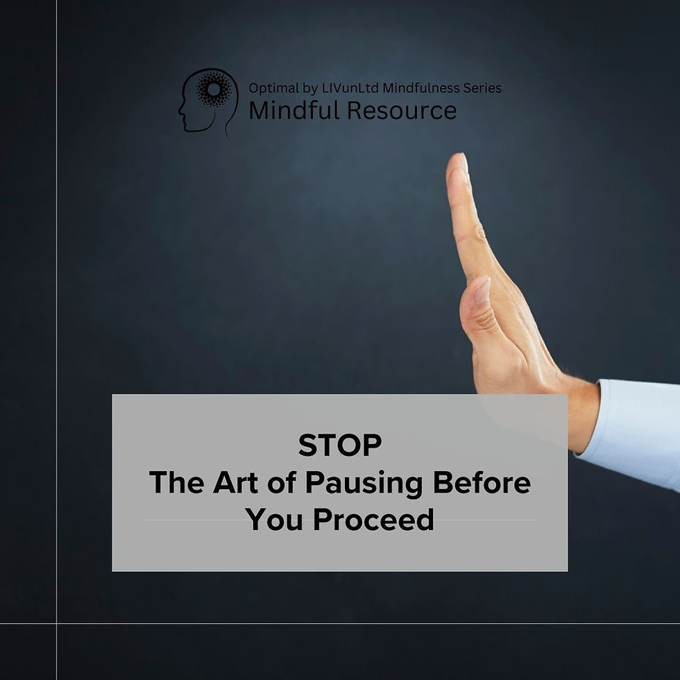 STOP: The Art of Pausing Before You Proceed