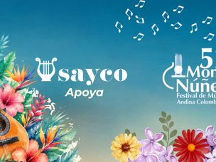 SAYCO PRESENTE EN LA EDICIÓN 52 DEL FESTIVAL MONO NÚÑEZ: UN COMPROMISO FIRME CON LA MÚSICA ANDINA COLOMBIANA