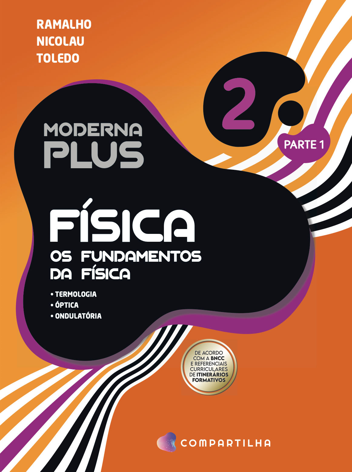 Moderna Plus - Os Fundamentos da Física - BNCC - Volume 2