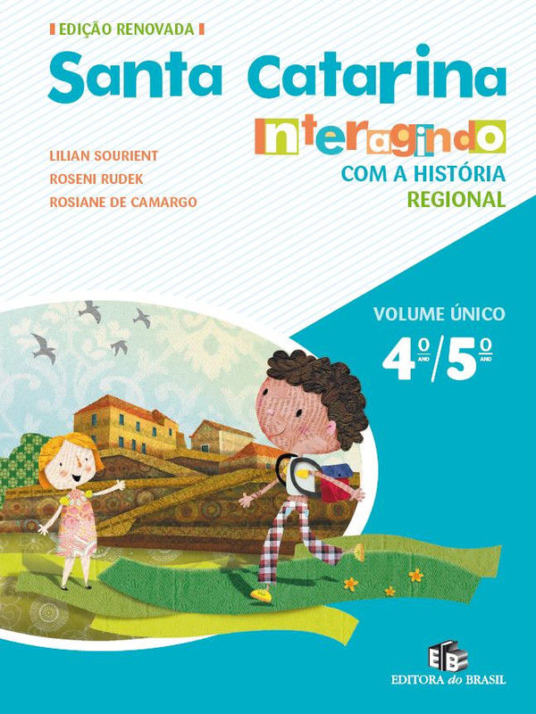 Santa Catarina - Interagindo com a História 4 e 5 ano - Volume Único
