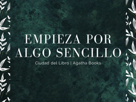 Empieza por algo sencillo