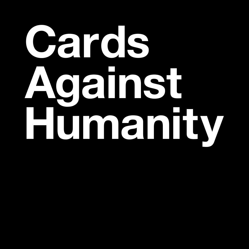Cards Against Humanity