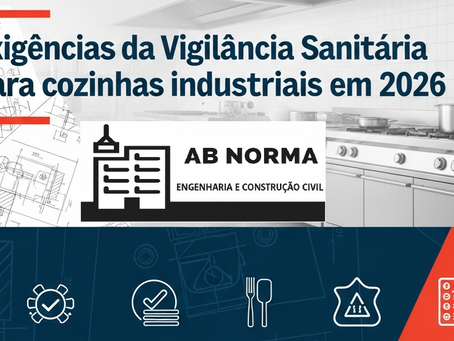 Exigências da Vigilância Sanitária para cozinhas industriais em 2026: guia para os CNAEs 5620-1/01, 1094-5/00 e 1096-1/00