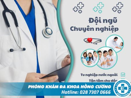 Phòng khám đa khoa Hồng Cường khám chữa bệnh uy tín tại TPHCM
