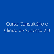 Curso Consultório e Clínica de Sucesso 2