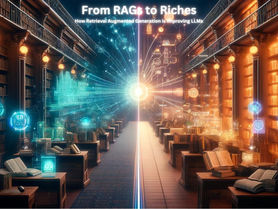 From RAGs to Riches: How Retrieval Augmented Generation is Improving LLMs