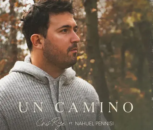 Cris Rye presenta el tema "Un camino" junto a Nahuel Pennisi