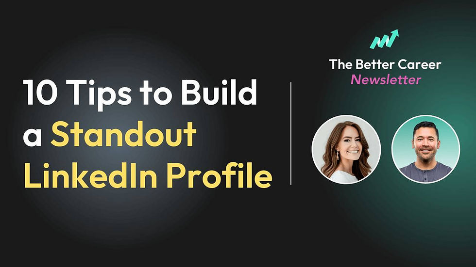 "10 Tips to Build a Standout LinkedIn Profile."