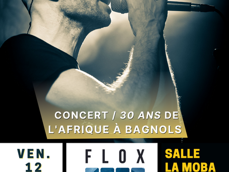 Concert : 30 ans de l'Afrique à Bagnols avec FLOX !